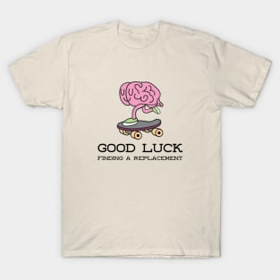 Good luck finding a replacement T-Shirt